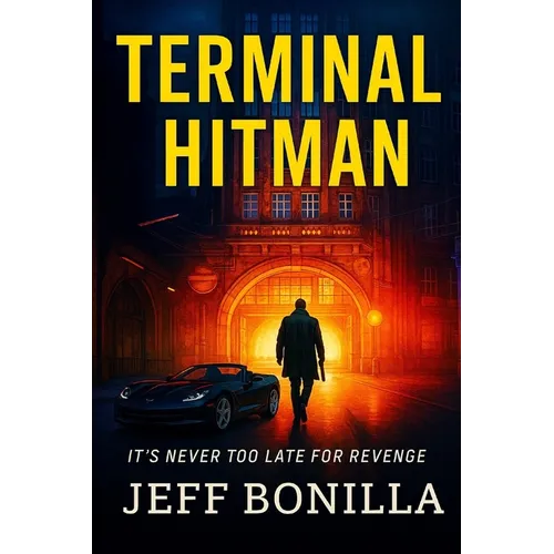 Terminal Hitman: It's Never Too Late For Revenge