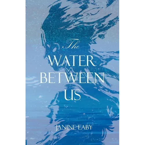 The Water Between Us