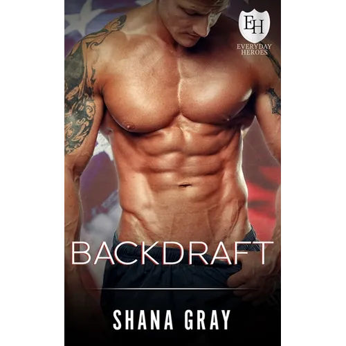 Backdraft: Everyday Heroes Novel