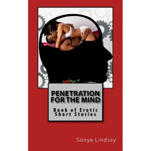 Penetration for the Mind: Book of Erotic Short Stories