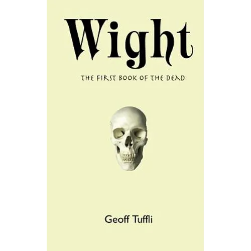 Wight: The First Book of the Dead