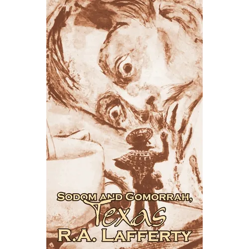 Sodom and Gomorrah, Texas, by R. A. Lafferty, Science Fiction, Fantasy