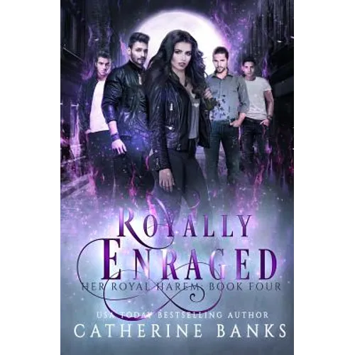 Royally Enraged: A Reverse Harem Fantasy