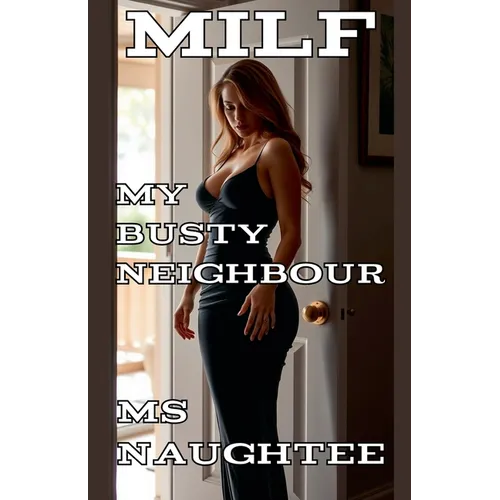 Milf: My Busty Neighbour