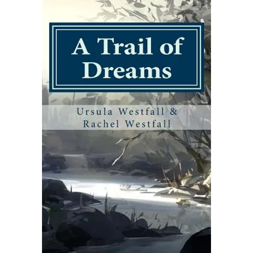 A Trail of Dreams: A Sasquatch Tale