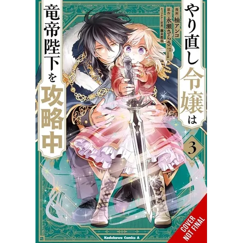 The Do-Over Damsel Conquers the Dragon Emperor, Vol. 3 (Manga)