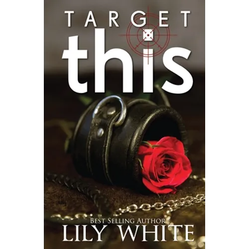Target This: A Dark Romance Thriller