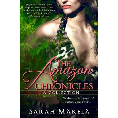 The Amazon Chronicles: A Collection