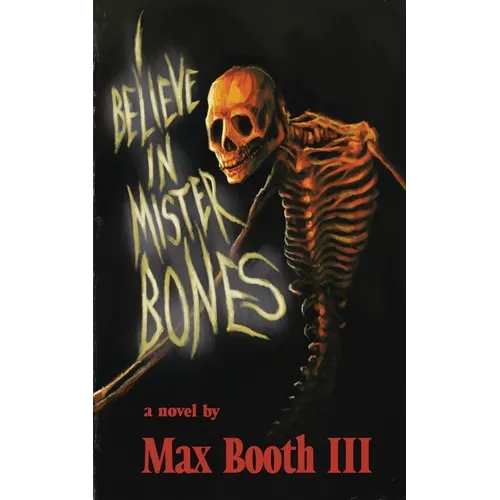 I Believe in Mister Bones