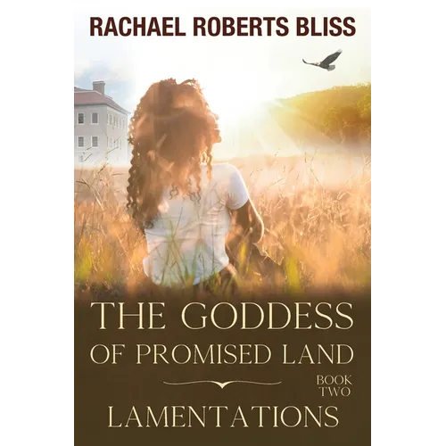 The Goddess of Promised Land Lamentations Book Two