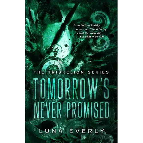 Tomorrow's Never Promised: The Triskelion Series Book 1