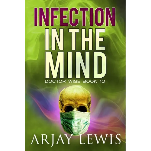 Infection In The Mind: Doctor Wise Book 10