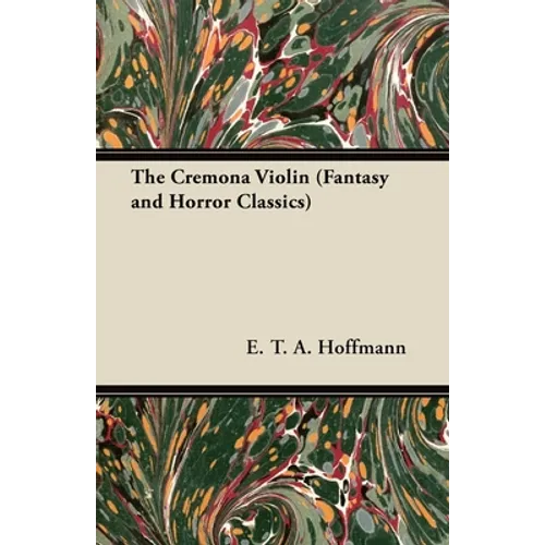 The Cremona Violin (Fantasy and Horror Classics)