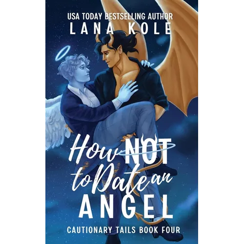 How Not to Date an Angel
