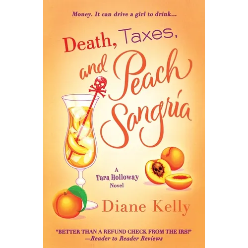 Death, Taxes, and Peach Sangria