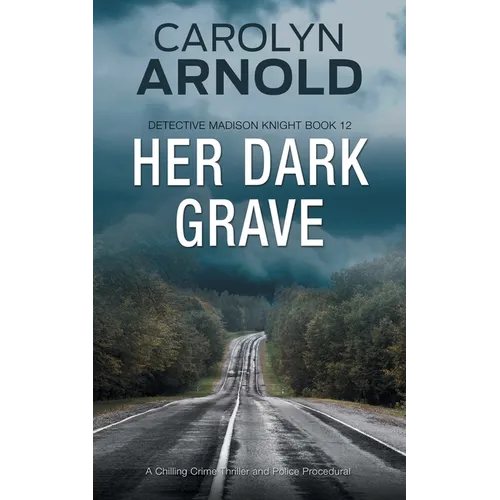 Her Dark Grave: A Chilling Crime Thriller and Police Procedural