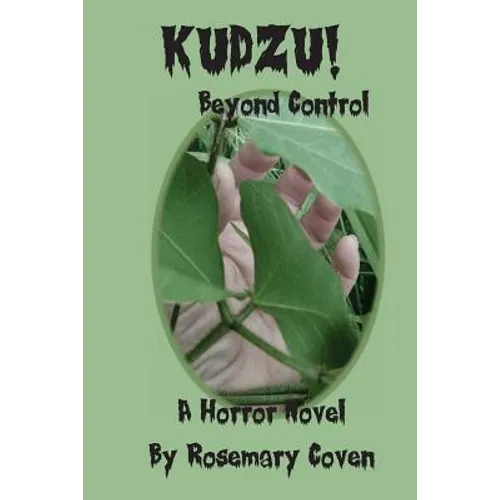 Kudzu!: Beyond Control