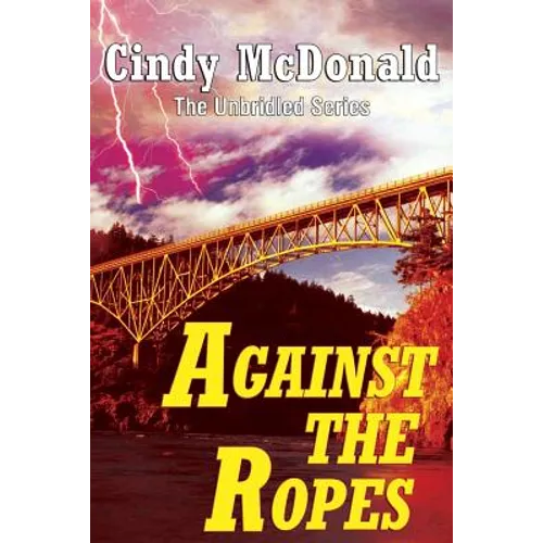 Against the Ropes: The Unbridled Series