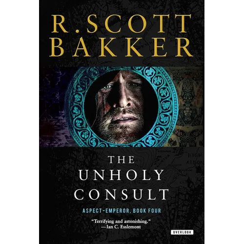 The Unholy Consult: The Aspect-Emperor: Book Four
