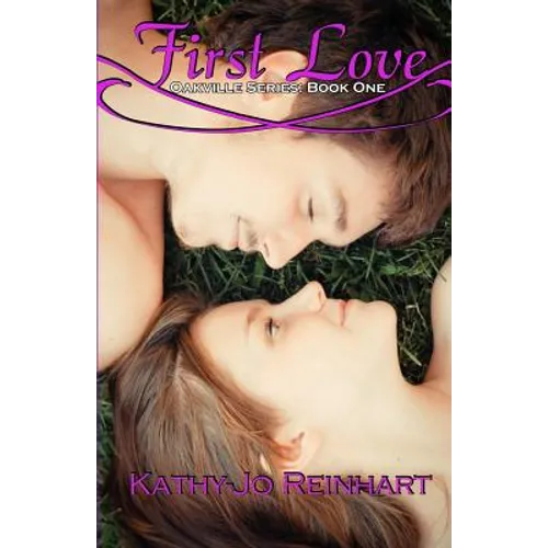 First Love: Oakville Series: Book One