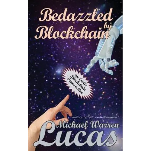 Bedazzled by Blockchain: an Erotic Cryptocurrency Transaction