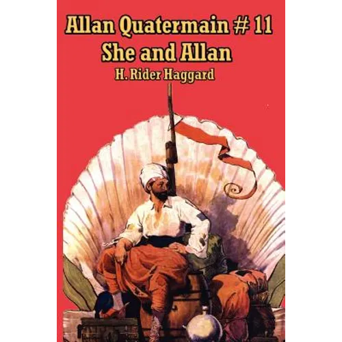 She and Allan: A Novel of Quatermain and Ayesha