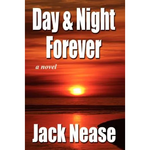 Day and Night, Forever