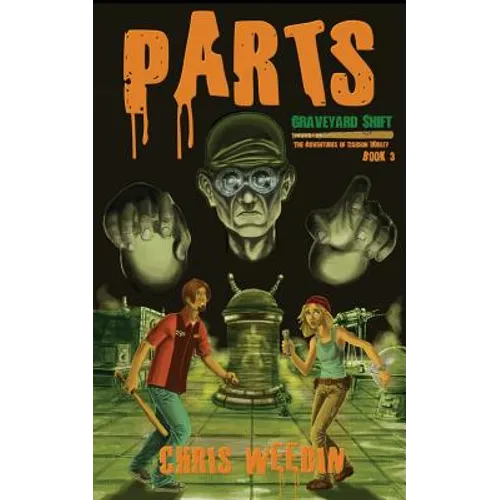 Parts (Graveyard Shift: The Adventures of Carson Dudley Book 3)