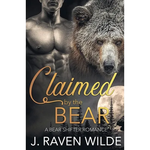 Claimed by the Bear: A Bear Shifter Paranormal Romance