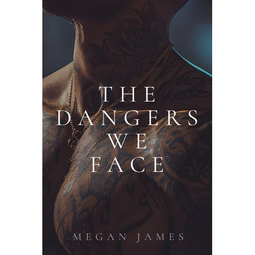 The Dangers We Face