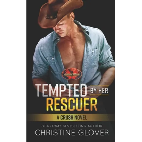 Tempted By Her Rescuer: Brotherhood Protectors World