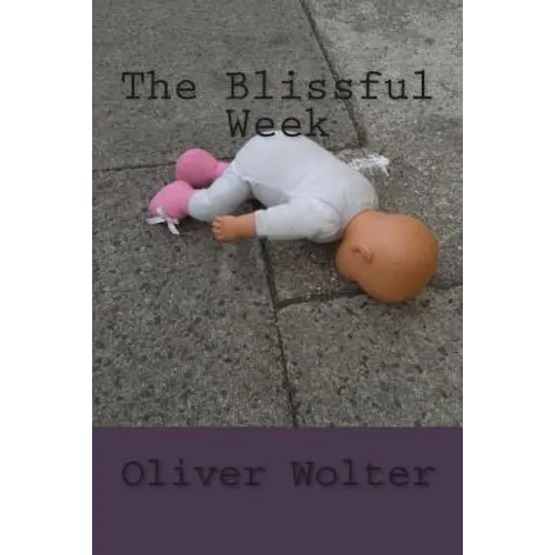The Blissful Week: psychological thriller