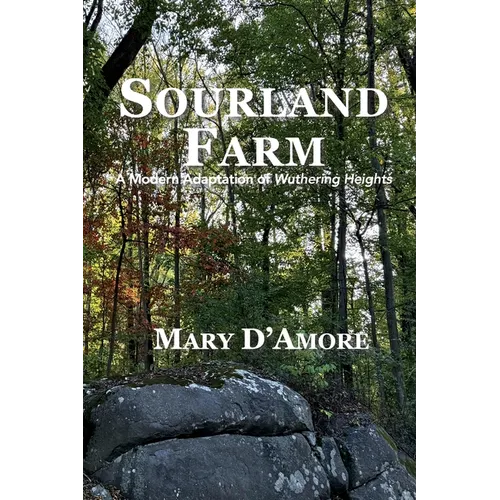 Sourland Farm: A Modern Adaptation of Wuthering Heights
