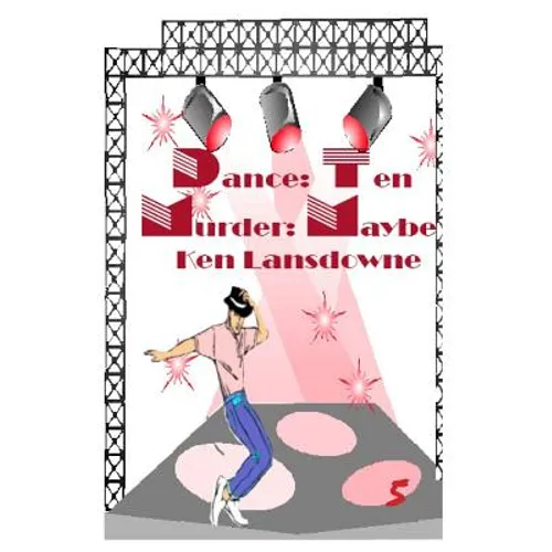 Dance: Ten Murder: Maybe?: A Bent Mystery