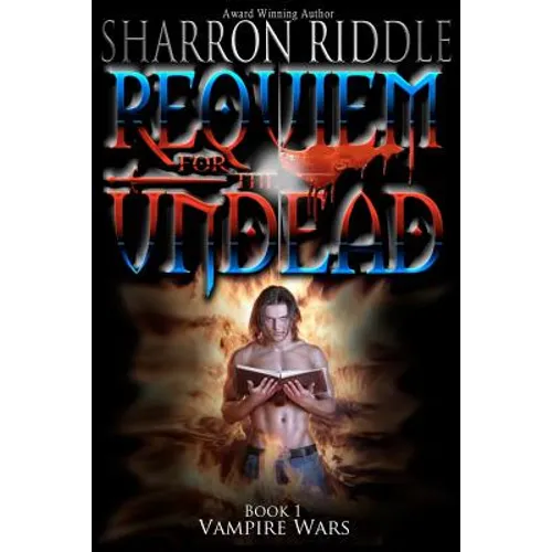 Requiem For The Undead: Vampire Wars Book One