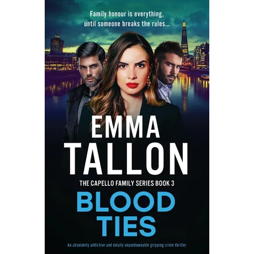 Blood Ties: An absolutely addictive and totally unputdownable gripping crime thriller