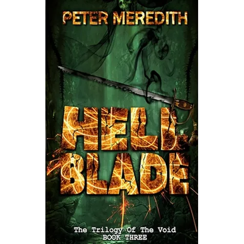Hell Blade: The Trilogy of the Void Book 3