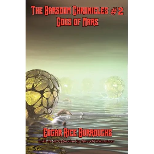 Gods of Mars: The Barsoom Chronicles #2: A Positronic Book
