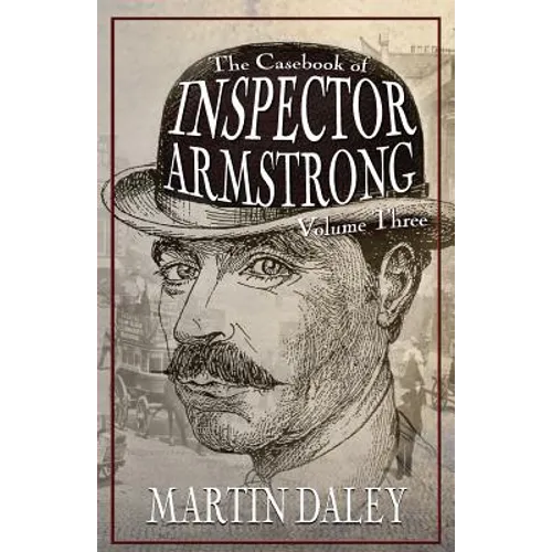 The Casebook of Inspector Armstrong - Volume 3