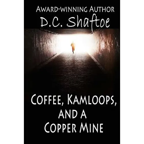 Coffee, Kamloops, and a Copper Mine