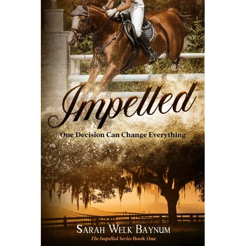 Impelled: An Equestrian Romantic Suspense Series