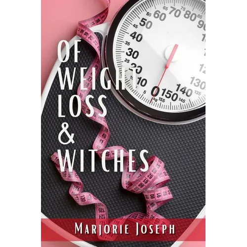 Of Weight Loss & Witches