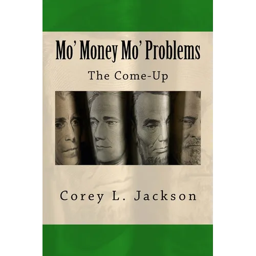 Mo' Money Mo' Problems: The Come-up
