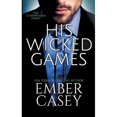 His Wicked Games (The Cunningham Family #1)