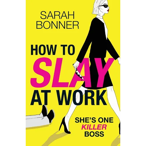 How to Slay at Work