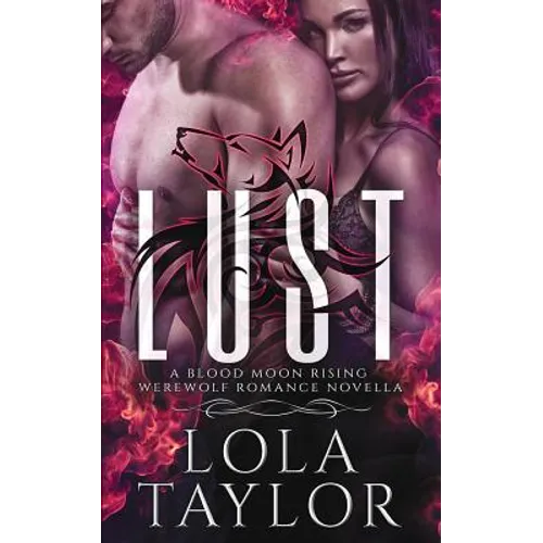 Lust: A Blood Moon Rising Werewolf Romance Novella