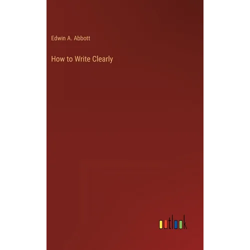 How to Write Clearly