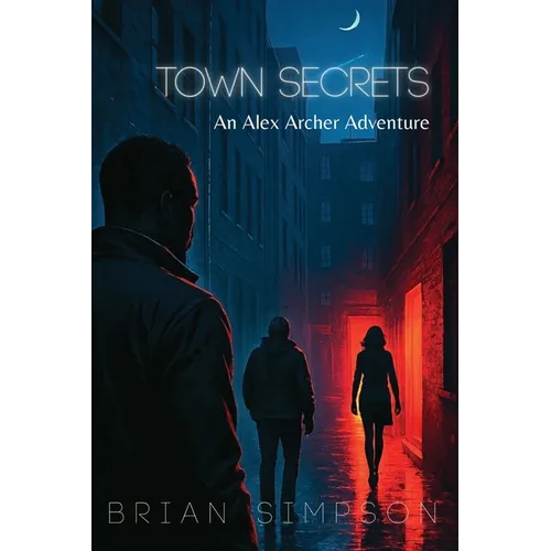 Town Secrets: An Alex Archer Adventure