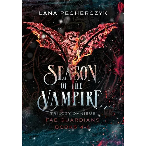 Season of the Vampire: Fae Guardians Omnibus Books 4 - 6