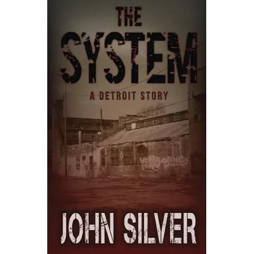 The System - A Detroit Story -